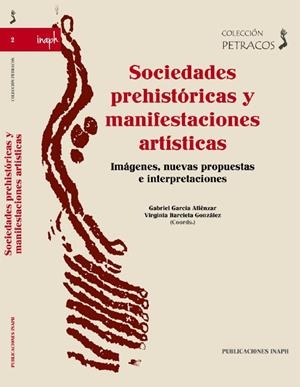 SOCIEDADES PREHISTÓRICAS Y MANIFESTACIONES ARTÍSTICAS | 9788413020549