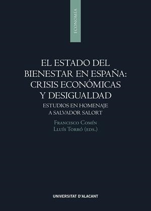 ESTADO DEL BIENESTAR EN ESPAÑA, EL : CRISIS ECONÓMICAS Y DESIGUALDAD | 9788413020976 | COMÍN, FRANCISCO