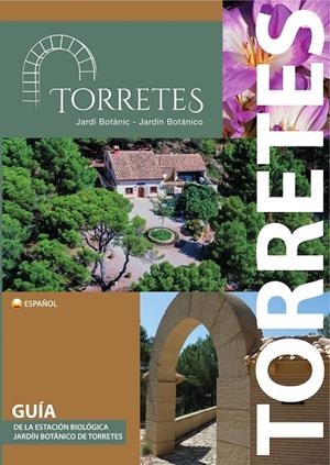 TORRETES. GUÍA DE LA ESTACIÓN BIOLÓGICA. JARDÍN BOTÁNICO DE TORRETES | 9788413021119 | RÍOS RUIZ, SEGUNDO