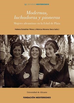 MODERNAS, LUCHADORAS Y PIONERAS | 9788413021416 | ESTABLIER PEREZ, HELENA