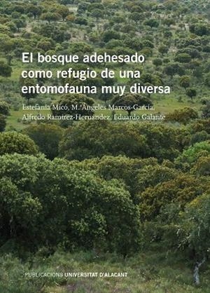 BOSQUE ADEHESADO COMO REFUGIO DE UNA ENTOMOFAUNA MUY DIVERSAM, EL | 9788497177504 | MICÓ BALAGUER, ESTEFANÍA