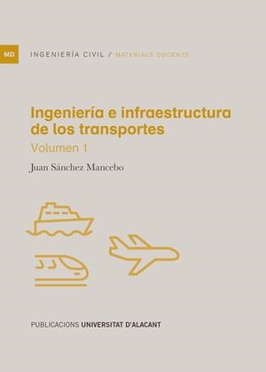 INGENIERÍA E INFRAESTRUCTURA DE LOS TRANSPORTES | 9788497178365 | SÁNCHEZ MANCEBO, JUAN