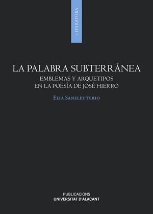 PALABRA SUBTERRÁNEA, LA | 9788497178389 | SANELEUTERIO TEMPORAL, ELIA