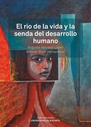 RÍO DE LA VIDA Y LA SENDA DEL DESARROLLO HUMANO, EL | 9788497178761 | SERRANO LÓPEZ, AUGUSTO
