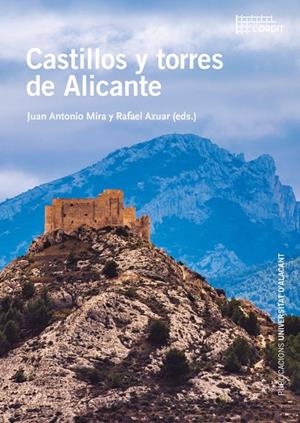 CASTILLOS Y TORRES DE ALICANTE | 9788497178747 | MIRA, JUAN ANTONIO