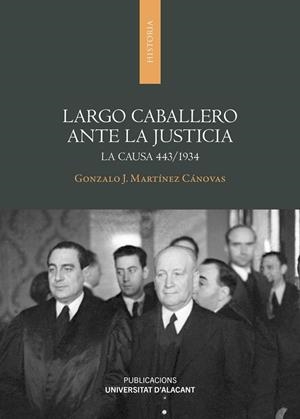 LARGO CABALLERO ANTE LA JUSTICIA | 9788497178792 | MARTÍNEZ CÁNOVAS, GONZALO JOSÉ
