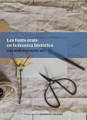 FONTS ORAL EN LA RECERCA HISTÒRICA, LES | 9788413021034 | RUIZ NÚÑEZ, JUAN BORIS