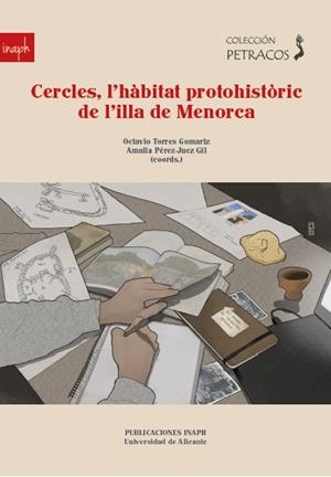 CERCLES, L'HÀBITAT PROTOHISTÒRIC DE L'ILLA DE MENORCA | 9788413022819 | TORRES GOMARIZ, OCTAVIO