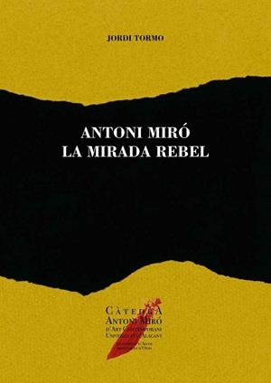 ANTONI MIRÓ, LA MIRADA REBEL | 9788416724635 | TORMO SANTONJA, JORDI
