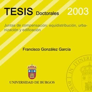 JUNTAS DE COMPENSACIÓN : EQUIDISTRIBUCIÓN, URBANIZACIÓN Y EDIFICACIÓN | 9788496394513 | GONZÁLEZ GARCÍA, FRANCISCO