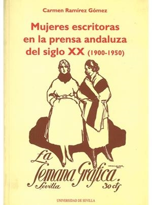 MUJERES ESCRITORAS EN LA PRENSA ANDALUZA DEL SIGLO XX (1900-1950) | 9788447205608 | RAMÍREZ GÓMEZ, CARMEN