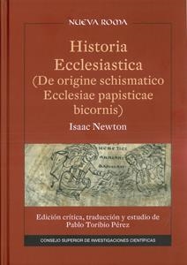 HISTORIA ECCLESIASTICA (DE ORIGINE SCHISMATICO ECCLESIAE PAPISTICAE BICORNIS) | 9788447214983 | NEWTON, ISAAC