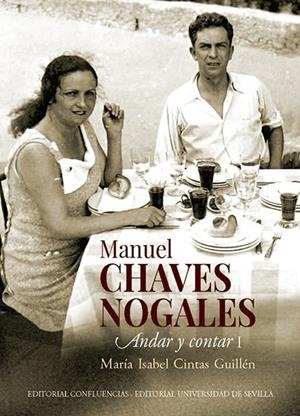 MANUEL CHAVES NOGALES. ANDAR Y CONTAR VOL I Y II | 9788447222605 | CINTAS GUILLÉN, MARÍA ISABEL