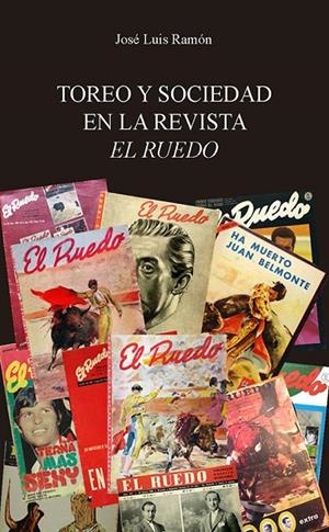 TOREO Y SOCIEDAD EN LA REVISTA EL RUEDO | 9788447222742 | RAMÓN CARRIÓN, JOSÉ LUIS