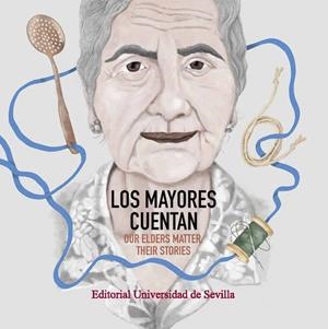 MAYORES CUENTAN, LOS | 9788447223008 | PONCEL GÁLVEZ, ANA MARÍA/LIMA SERRANO, MARTA/BARRIENTOS TRIGO, SERGIO/BADANTA ROMERO, BÁRBARA/FERNÁN