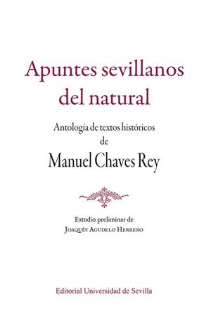 APUNTES SEVILLANOS DEL NATURAL | 9788447225118 | CHAVES REY, MANUEL