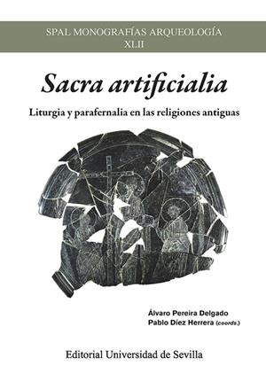 SACRA ARTIFICIALIA | 9788447230952 | DÍEZ HERRERA, PABLO/CHAPA BRUNET, TERESA/ESCACENA CARRASCO, JOSÉ LUIS/GÓMEZ PEÑA, ÁLVARO/MARCO SIMÓN