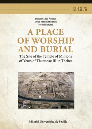 A PLACE OF WORSHIP AND BURIAL | 9788447225378 | MARTÍNEZ BABÓN, JAVIER/SECO ÁLVAREZ, MYRIAM/BENÁLDEZ-SÁNCHEZ, ELOÍSA/CHAPON, LINDA/FRANCO GONZÁLEZ,