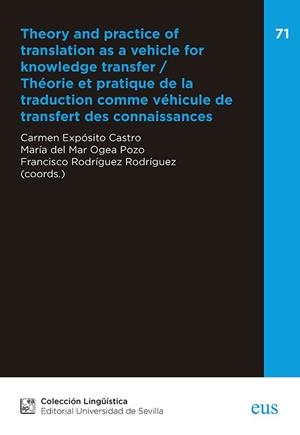 THEORY AND PRACTICE OF TRANSLATION AS A VEHICLE FOR KNOWLEDGE TRANSFER | 9788447230419 | OGEA POZO, MARÍA DEL MAR/BARBIN, FRANCK/CANTARERO MUÑOZ, MARÍA/MARTÍNEZ SIERRA, JUAN JOSÉ/MONFERRER