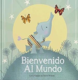 BIENVENIDO AL MUNDO | 9781907860546 | TAPPER, LUCY