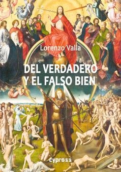 DEL VERDADERO Y EL FALSO BIEN | 9788412903539 | VALLA, LORENZO
