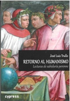 RETORNO AL HUMANISMO | 9788412903560 | TRULLO, JOSÉ LUIS