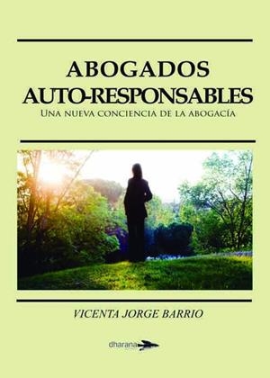 ABOGADOS AUTO-RESPONSABLES (2ª EDICIÓN) | 9791399026306 | JORGE BARRIO, VICENTA
