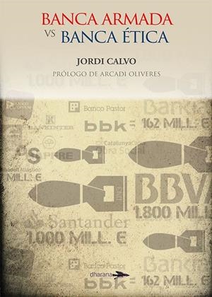 BANCA ARMADA VS BANCA ÉTICA | 9788494040467 | CALVO RUFANGES, JORDI