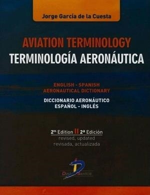 AVIATION TERMINOLOGY. TERMINOLOGÍA AERONÁUTICA | 9788479789961 | GARCÍA DE LA CUESTA, JORGE