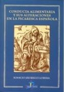 CONDUCTA ALIMENTARIA Y SUS ALTERACIONES EN LA PICARESCA ESPAÑOLA | 9788479788414 | JÁUREGUI LOBERA, IGNACIO
