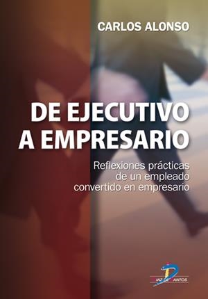 DE EJECUTIVO A EMPRESARIO | 9788479789084 | ALONSO RODRÍGUEZ, CARLOS