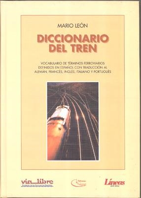 DICCIONARIO DEL TREN | 9788486618094 | LEÓN, MARIO