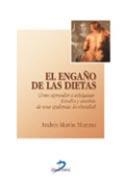 ENGAÑO DE LAS DIETAS, EL | 9788479785840 | MORÓN MORENO, ANDRÉS