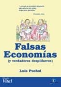 FALSAS ECONOMÍAS Y VERDADEROS DESPILFARROS | 9788479787875 | PUCHOL MORENO, LUIS