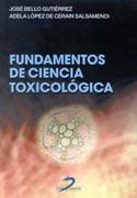 FUNDAMENTOS DE CIENCIA TOXICOLÓGICA | 9788479784720 | BELLO GUTIÉRREZ, JOSÉ