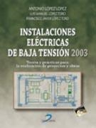 INSTALACIONES ELÉCTRICAS DE BAJA TENSIÓN 2003 | 9788479787684 | LÓPEZ LÓPEZ, ANTONIO