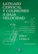 LATIGAZO CERVICAL Y COLISIONES A BAJA VELOCIDAD | 9788479785765 | RODRÍGUEZ JOUVENCEL, MIGUEL