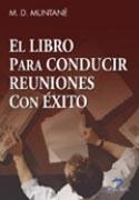 LIBRO PARA CONDUCIR REUNIONES CON ÉXITO, EL | 9788479787202 | MUNTANE COCA, MARIA DOLORES