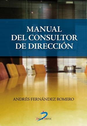 MANUAL DEL CONSULTOR DE DIRECCIÓN | 9788479788865 | FERNÁNDEZ ROMERO, ANDRÉS