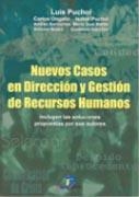 NUEVOS CASOS EN DIRECCIÓN Y GESTIÓN DE RECURSOS HUMANOS | 9788479787165 | PUCHOL MORENO, LUIS