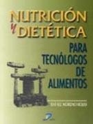 NUTRICIÓN Y DIETÉTICA PARA TECNÓLOGOS DE ALIMENTOS | 9788479784652 | MORENO ROJAS, RAFAEL