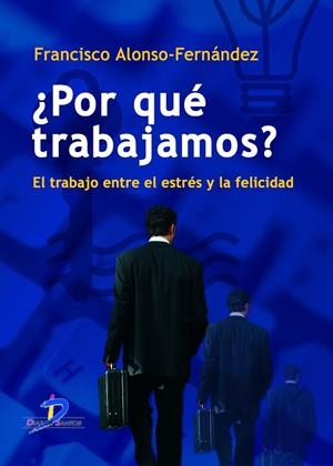 POR QUÉ TRABAJAMOS? | 9788479788889 | ALONSO FERNÁNDEZ, FRANCISCO