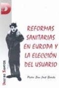 REFORMAS SANITARIAS EN EUROPA Y LA ELECCIÓN DEL USUARIO | 9788479781675 | SAN JOSÉ GARCÉS, PEDRO