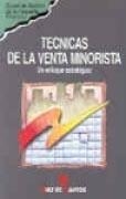 TÉCNICAS DE LA VENTA MINORISTA | 9788479782603 | MARKETING PUBLISHING