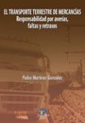 TRANSPORTE TERRESTRE DE MERCANCÍAS, EL | 9788479787851 | MARTÍNEZ GONZÁLEZ, PEDRO,