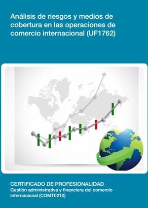ANÁLISIS DE RIESGOS Y MEDIOS DE COBERTURA EN LAS OPERACIONES DE COMERCIO INTERNACIONAL ( UF1762 ) | 9788416557417 | OGÁYAR SANCHIZ, DAVID J.