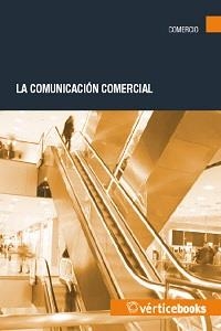 COMUNICACION COMERCIAL LA | 9788492533169