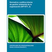 NORMATIVA Y POLITICA INTERNA DE GESTION AMBIENTAL DE LA ORGANIZACIÓN | 9788416102426 | LÓPEZ DEL PINO, SERGIO JESÚS / MARTÍN CALDERÓN, SONIA