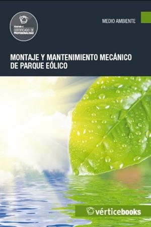MONTAJE Y MANTENIMIENTO MECÁNICO DE PARQUE EÓLICO | 9788416199716 | BARCO SANCHEZ, FRANCISCO DE PAULA / VALAER RUBIO, JOSE IGNACIO