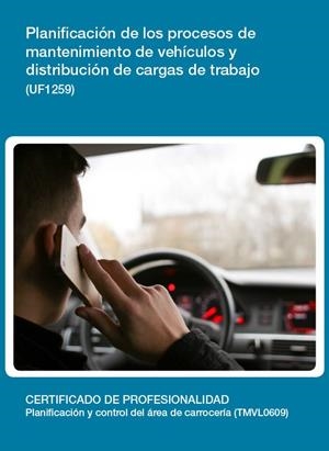 PLANIFICACIÓN DE LOS PROCESOS DE MANTENIMIENTO DE VEHÍCULOS Y DISTRIBUCIÓN DE CARGAS DE TRABAJO | 9788416557097 | SOLER DOMÍNGUEZ, MIGUEL FRANCISCO